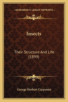 Paperback Insects: Their Structure And Life (1899) Book