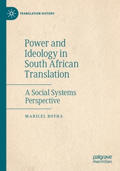 Paperback Power and Ideology in South African Translation: A Social Systems Perspective Book