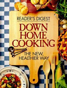 Hardcover Down Home Cooking: The New Healthier Way Book