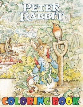 Paperback Peter Rabbit Coloring Book: Great Coloring Book For Kids and Adults Book