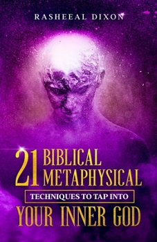 Paperback 21 Biblical Metaphysical Techniques To Tap Into Your Inner GOD Book