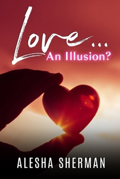 Paperback Love...An Illusion? Book