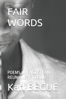 Paperback Fair Words: Poems in English and Reunionese Creole Book