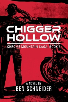 Paperback Chigger Hollow: Chrome Mountain Saga, Book 3 Book