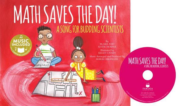 Library Binding Math Saves the Day!: A Song for Budding Scientists Book