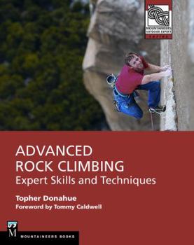 Paperback Advanced Rock Climbing: Expert Skills and Techniques Book