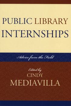 Paperback Public Library Internships: Advice From the Field Book