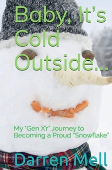 Baby, Its Cold Outside...