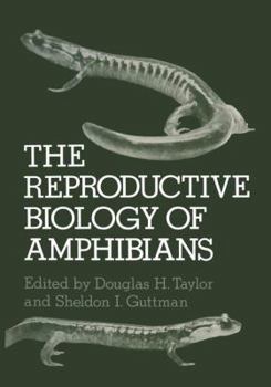 Paperback The Reproductive Biology of Amphibians Book