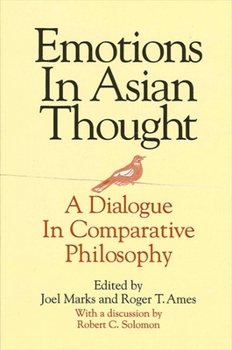 Paperback Emotions in Asian Thought: A Dialogue in Comparative Philosophy Book