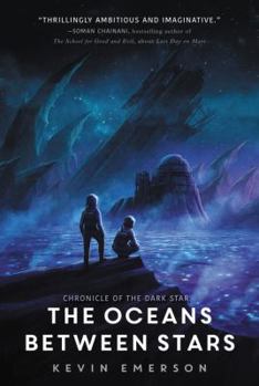 The Oceans between Stars - Book #2 of the Chronicle of the Dark Star