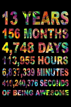 13 Years Of Being Awesome: Blank Lined Journal, Beautiful Pink Happy 13th Birthday Notebook, Diary, Logbook, Perfect Gift For 13 Year Old Boys And Girls