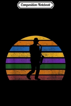 Composition Notebook: Saxophonist Man Vintage Retro Saxophone  Journal/Notebook Blank Lined Ruled 6x9 100 Pages