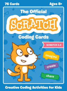 Cards The Official Scratch Coding Cards (Scratch 3.0): Creative Coding Activities for Kids Book