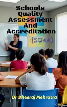 Paperback Schools Quality Assessment And Accreditation (SQAA): A Priority For Schools Book
