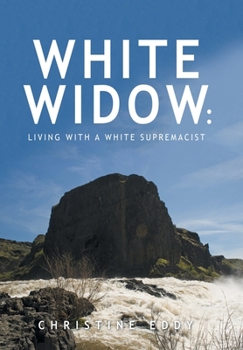 Hardcover White Widow: Living with a White Supremacist Book