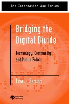 Paperback Bridging the Digital Divide: Technology, Community and Public Policy Book