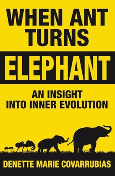 Paperback When Ant Turns Elephant: An Insight Into Inner Evolution Book