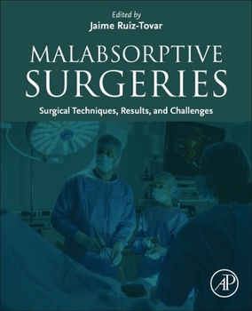 Paperback Malabsorptive Surgeries: Surgical Techniques, Results, and Challenges Book