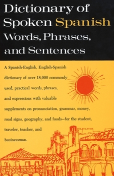 Paperback Dictionary of Spoken Spanish: A Spanish-English, English-Spanish Dictionary Book