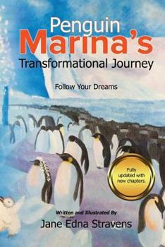 Paperback Penguin Marina's Transformational Journey: Follow Your Dreams Book