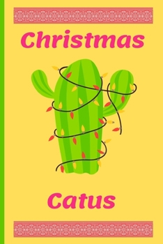 Christmas Cactus: Christmas gifts: Small Lined Notebook / Journal To Write In (6" x 9")