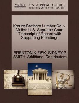 Paperback Krauss Brothers Lumber Co. V. Mellon U.S. Supreme Court Transcript of Record with Supporting Pleadings Book