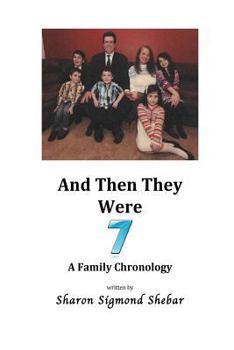 Paperback And Then They Were Seven: A Family Chronology Book