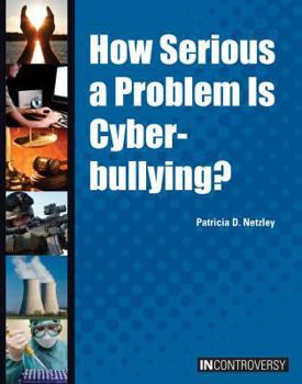 Library Binding How Serious a Problem Is Cyberbullying? Book