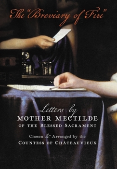 The Breviary of Fire: Letters by Mother Mectilde of the Blessed Sacrament