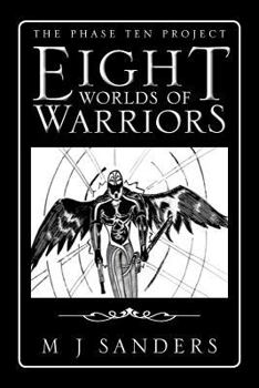 Paperback Eight Worlds of Warriors: The Phase Ten Project Book