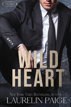 Wild Heart - Book #3 of the Dirty Wild