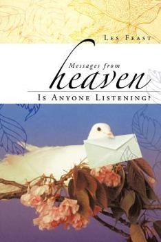 Paperback Messages from Heaven: Is Anyone Listening? Book