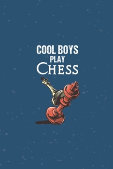 Paperback Cool boys play chess: Notebook for Chess Lover Journal For Chess Fan who favor chess Blank Lined Ruled 6x9 110 Pages Diary for Girls Gift fo Book