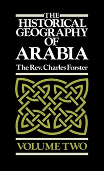 Hardcover The Historical Geography of Arabia Volume Two Book