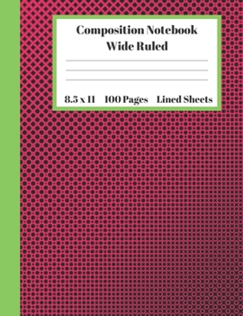 Paperback Composition Notebook Wide Ruled Lined Sheets: Pretty Under 11 Dollar Gifts Red Black Halftone Geometric Green Stripe Notebook Back to School and Home Book