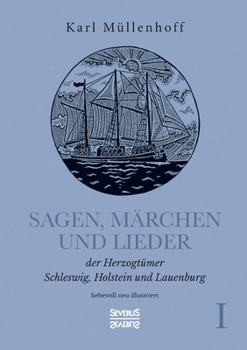 Paperback Sagen, Märchen und Lieder der Herzogtümer Schleswig, Holstein und Lauenburg. Band I: liebevoll neu illustriert [German] Book