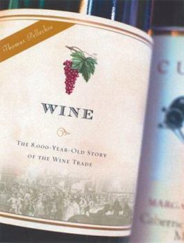 Hardcover Wine: The 8,000-Year-Old Story of the Wine Trade Book