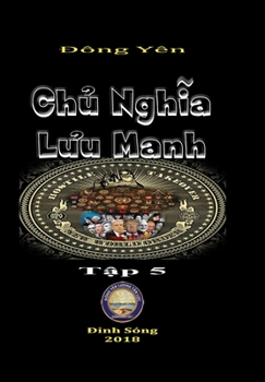 Hardcover Chu Nghia Luu Manh V [Vietnamese] Book