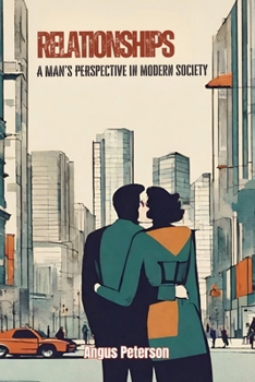 Paperback Relationships: A Man's Perspective in Modern Society Book