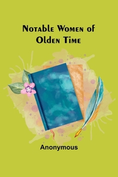 Paperback Notable Women of Olden Time Book