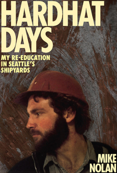 Paperback Hardhat Days: My Re-Education in Seattle's Shipyards Book