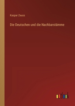 Paperback Die Deutschen und die Nachbarstämme [German] Book