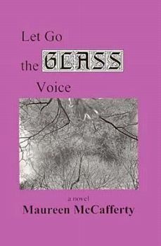 Paperback Let Go the Glass Voice Book