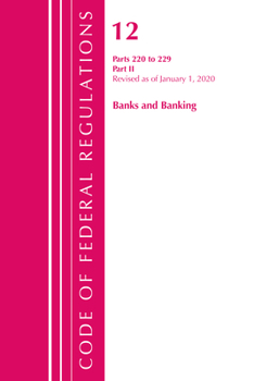 Paperback Code of Federal Regulations, Title 12 Banks and Banking 220-229, Revised as of January 1, 2020: Part 2 Book