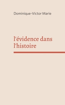 Paperback l'évidence dans l'histoire [French] Book