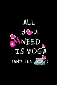 Yoga And Tea: Funny Gag Gifts Yoga & Tea Lovers, Unique Gifts For Girlfriend, Small Lined Diary