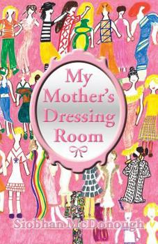 Paperback My Mother's Dressing Room Book