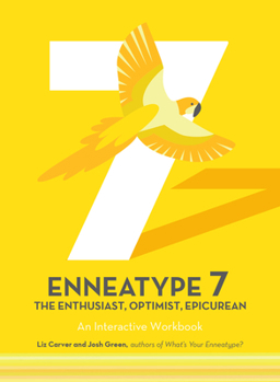 Paperback Enneatype 7: The Enthusiast, Optimist, Epicurean: An Interactive Workbook Book