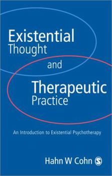 Paperback Existential Thought and Therapeutic Practice: An Introduction to Existential Psychotherapy Book